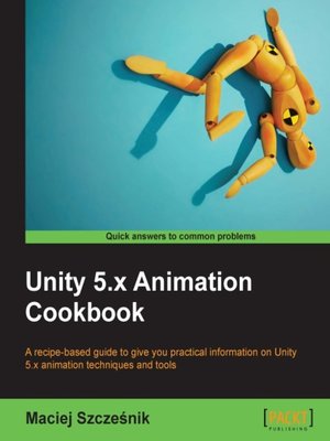 cover image of Unity 5.x Animation Cookbook